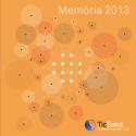 Memòria 2013 Fundació TicSalut