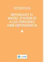 Repensant el Model d'atenció a les persones amb dependència