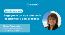 Editorial: Engeguem un nou curs amb les prioritats ben presents