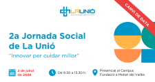 2a Jornada Social de La Unió: Innovar per cuidar millor