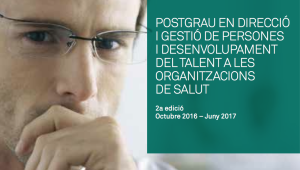2a edició del Postgrau en Gestió del talent al sector sanitari, sociosanitari i social