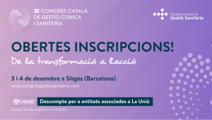Obertes les inscripcions per assistir al III Congrés Català de Gestió Clínica i Sanitària