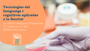 Sessió Tècnica del Fòrum d'Associats Col·laboradors 'Tecnologies del llenguatge i cognitives aplicades a la Sanitat'