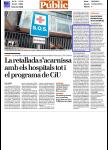 La retallada s’acarnissa amb els hospitals tot i el programa de CiU Públic La retallada s’acarnissa amb els hospitals tot i el programa de CiU Públic