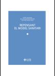 Informe Repensant el model sanitari català. 2011