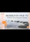 Presentació Moments per tu